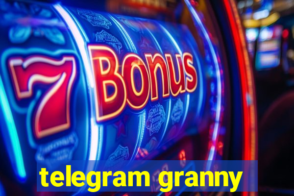 telegram granny